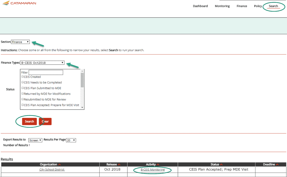 • Select Finance as your primary search criteria in the Section field • Select B-CEIS Oct 2018 as your secondary search in the Finance Type field • Click Search • Review search results and click on the Activity link in the appropriate CEIS Monitoring Activity.