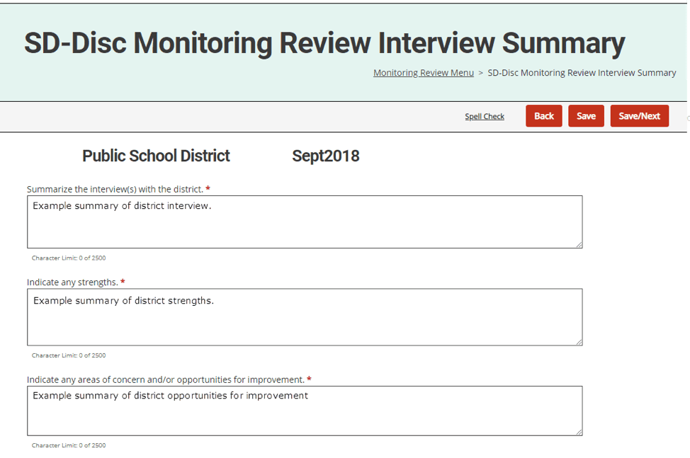 Access the Interview Summary from the Monitoring Review Menu. Review the information recorded in the Interview Summary and contact the ISD with any need for clarification.