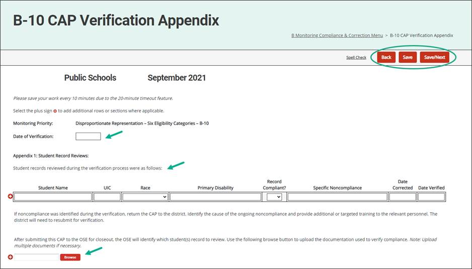 B-10 From the CAP Menu page, select the Verification Appendix link. 5. Enter the date of the verification visit. 6. Review new student records to confirm the district has correctly implemented all areas of noncompliance. Enter the student information per reviewed student records in Appendix 1.