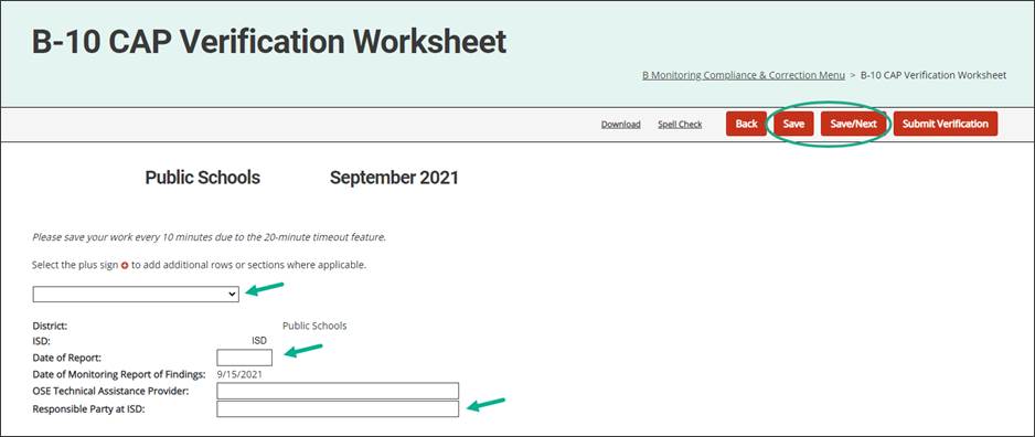 From the CAP Menu page, select the CAP Verification Worksheet link. 11. If you have verified that all noncompliance has been corrected, select “Closeout of Findings of Noncompliance.” Otherwise, select “Non-closeout of Findings of noncompliance”. If you are unsure of which to select, contact the MDE Monitoring Unit. 12. Enter the date on which you are completing the report. 13. Enter your name on the Responsible Party at ISD line.
