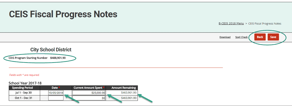 15. The CEIS Program Starting Number will be prepopulated from your submitted plan. 16. For each spending period, enter the date of data entry and completion of the Fiscal Progress Notes Page. 17. Enter the current amount of CEIS funds that has been spent. 18. Click Save. The amount remaining will populate automatically.