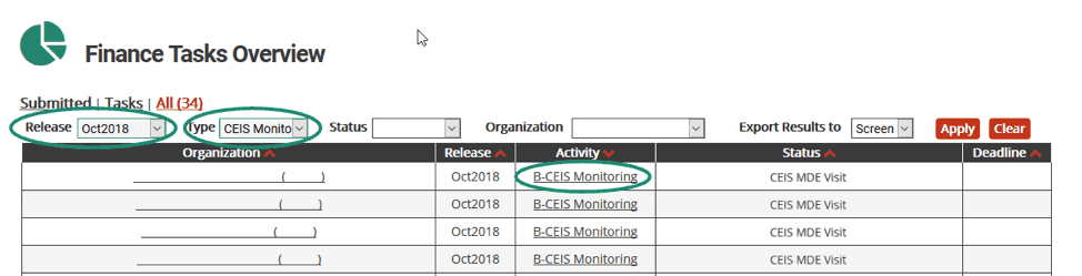 • Access your Finance Tasks Overview by clicking on See Open Activities on the Finance tile. • From there, use the Release dropdown and Type dropdown to filter the tasks overview. • Click on the Activity link (e.g. B-CEIS Monitoring)