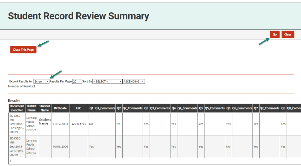 From the Monitoring Review Menu, click the Student Record Review Summary link. Choose the format in which you would like the results (Excel or on screen) and click Go. Click Close This Page to close the summary page.