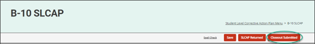 B-10 SLCAP page with circle around Closeout Submitted button.
